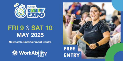 Hunter Disability & WorkAbility Expo Friday 9 & Saturday 10 May 2025, 9am-3pm, Newcastle Entertainment Centre, free entry