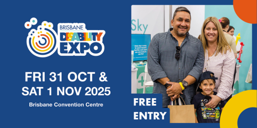 Brisbane Disability Expo Fri 31 Oct & Sat 1 November 2025, 9am-3pm, Brisbane Convention & Exhibition Centre, free entry