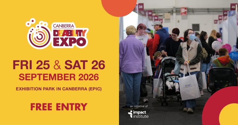 Canberra Disability Expo - Friday 25 and Saturday 26, September 2026